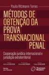 Métodos de Obtenção da Prova Transnacional Penal - 1ª Edição Métodos-de-Obtenção-da-Prova-Transnacional-Penal.jpg